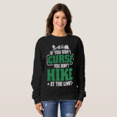 Sweatshirt If you don't Curse you don't Hike at the Limit  2 (Devant entier)