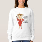 Sweatshirt If You’re Looking for Positivity, Try Decaf. (Devant)