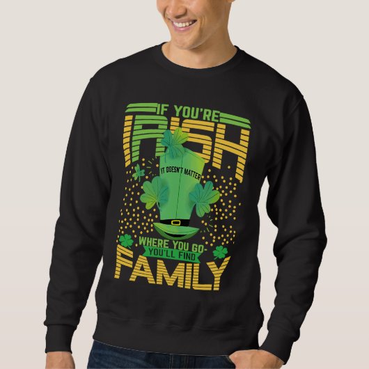 Sweatshirt If You're Irish St Patricks Day Shamrock (Devant)