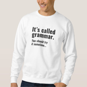 Sweatshirt Il a appelé Grammar