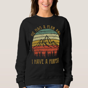 Sweatshirt Il A Un Plan Et J'Ai Un But Dieu Jésus Christ