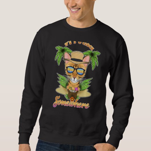 Sweatshirt Il Est 5 O´Horloge Quelque Part Boire Bengale Chat (Devant)