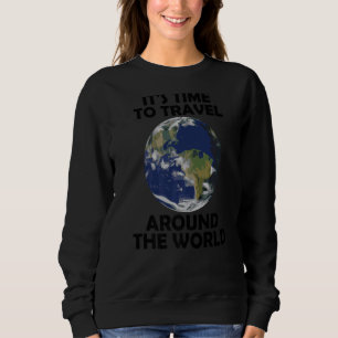 Sweatshirt Il est temps de voyager autour du monde 8