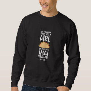 Sweatshirt Il Était Une Fois Une Fille Tacos Mexicaine Ta