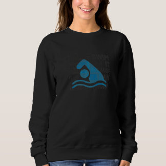 Sweatshirt Il faut que pour les nageurs je ne nage pas parce