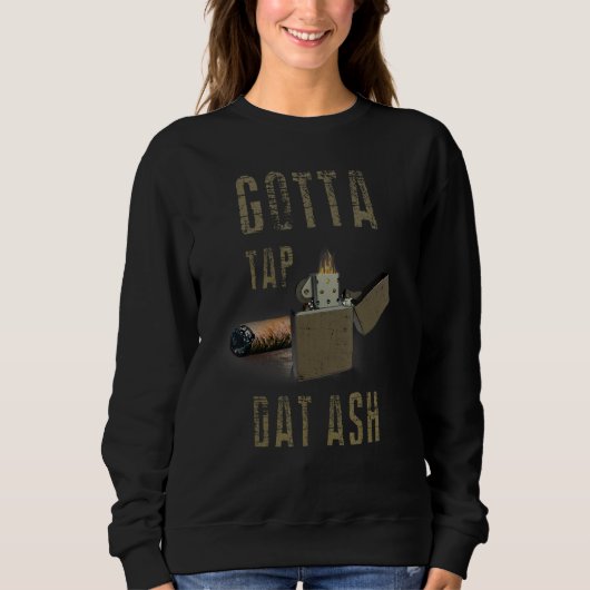 Sweatshirt Il Faut Toucher Dat Ash Cigar Et Fumer Tee 1 (Devant)