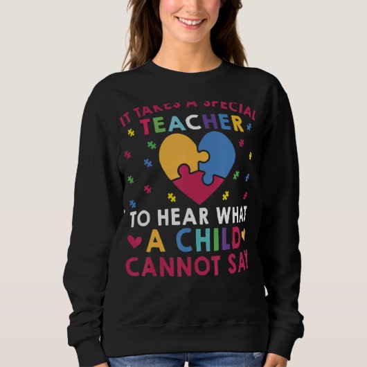 Sweatshirt Il Faut Un Enseignant Spécial Pour Écouter Ce Qu'U (Devant)