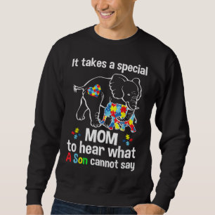 Sweatshirt Il faut une mère spéciale pour entendre ce que le