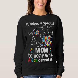 Sweatshirt Il faut une mère spéciale pour entendre ce que le