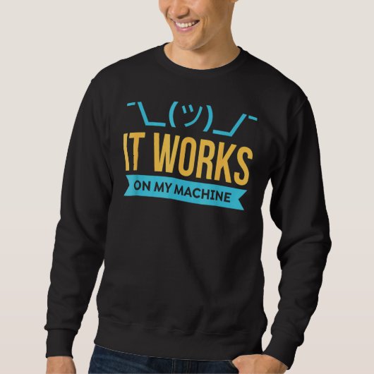 Sweatshirt Il Fonctionne Sur Ma Programmation Machine (Devant)
