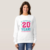 Sweatshirt Il M'A Fallu 20 Ans Pour Voir Ce Bon (Devant entier)