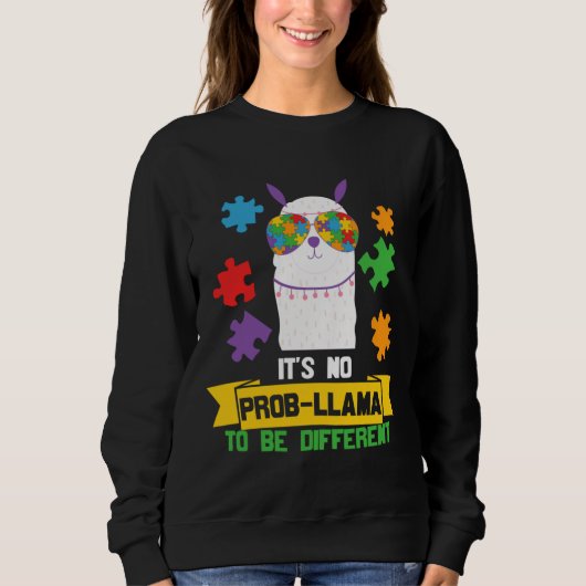 Sweatshirt Il n’y a pas de Llma Prob à être un autisme différ (Devant)