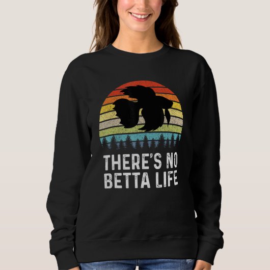 Sweatshirt Il n'y a pas de Betta Life Retro Betta Fish Betta (Devant)