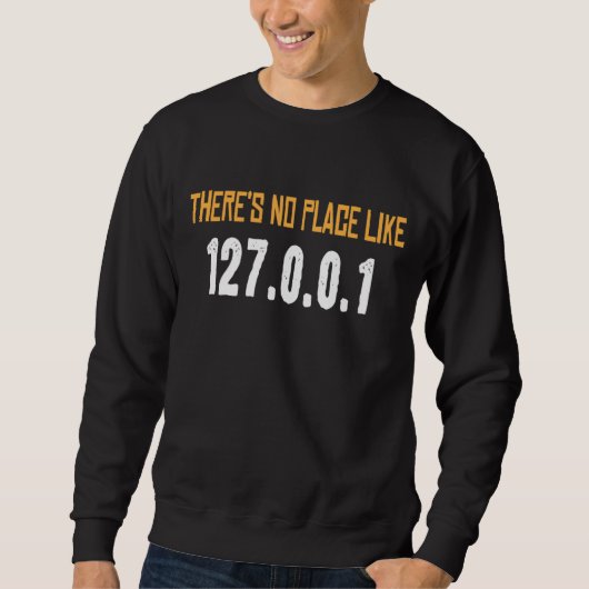 Sweatshirt Il n'y a pas d'endroit comme le pirate informatiqu (Devant)