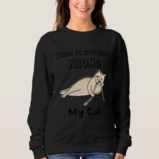 Sweatshirt Il N'Y A Rien De Mal Mon Chat Naughty Chat Spoiler (Devant)