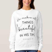 Sweatshirt Il Rend Tout Beau, Femme Chrétienne (Devant)