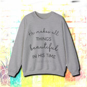 Sweatshirt Il Rend Tout Beau, Femme Chrétienne
