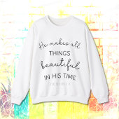 Sweatshirt Il Rend Tout Beau, Femme Chrétienne