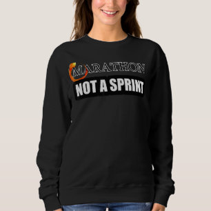Sweatshirt Il S'Agit D'Un Marathon Et Non D'Un Sprint