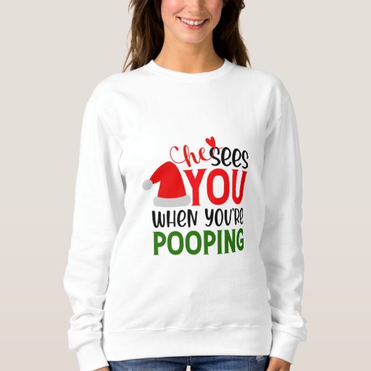 Sweatshirt Il Te Voit Quand Ton Pooping (Devant)