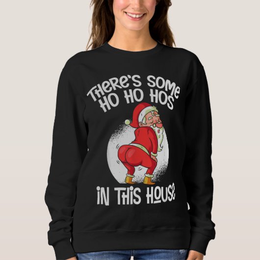 Sweatshirt Il y a des Ho Ho Hos dans cette maison (Devant)