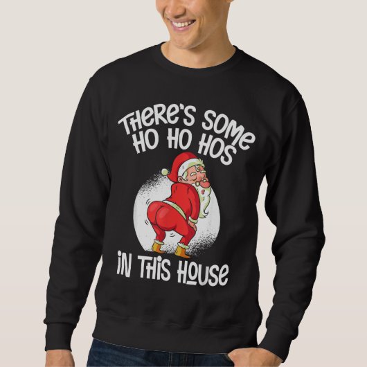 Sweatshirt Il y a des Ho Ho Hos dans cette maison (Devant)