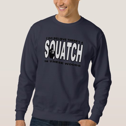 Sweatshirt Il y a des SQUATCH en ces bois ! (Devant)