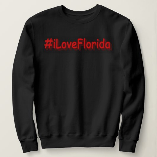 Sweatshirt "#iLoveFlorida " Conception sympa. Commandez dès m (Design devant)