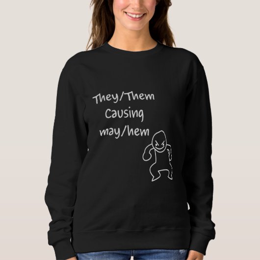 Sweatshirt Ils les provoquant peuvent les gêner Dictons (Devant)