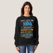 Sweatshirt Ils M'Appelent Deda Parce Que Partenaire De Crime (Devant entier)