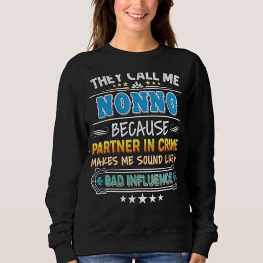 Sweatshirt Ils M'Appelent Non Parce Que Partenaire De Crime P (Devant)