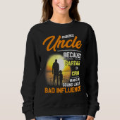 Sweatshirt Ils M'Appelent Oncle Parce Que Partenaire De Crime (Devant)