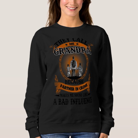 Sweatshirt Ils M'Appellent Grand-Père Partenaire Dans Le Crim (Devant)
