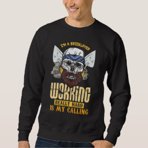 Sweatshirt Im A Bricklayer - Travailler Vraiment Dur Est Mon