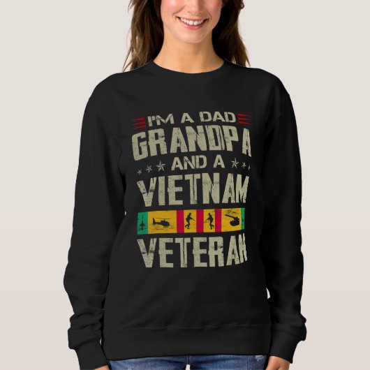 Sweatshirt I'm A Dad Grandpa And Vietnam Veteran Father's Day (Devant)