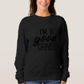 Sweatshirt I'm A Good Driver  White Lie (Devant)