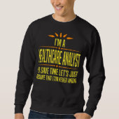 Sweatshirt Im a Healthcare Analyst (Devant)