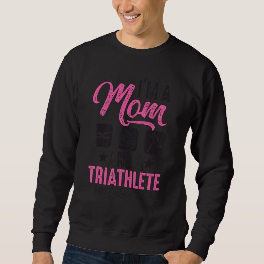 Sweatshirt I'm A Mom And A Triathlete Nothing Scares Me Triat (Devant)