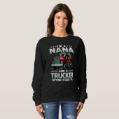 Sweatshirt I'm A Nana And Trucker Nothing Scares Me Mother's (Devant entier)