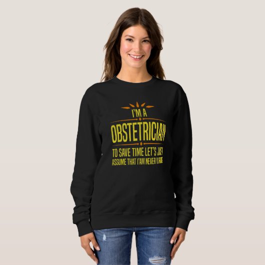 Sweatshirt Im a Obstetrician   (Devant entier)