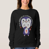 Sweatshirt I'm A Penguin In A Human Costume Penguins Animal C (Devant)