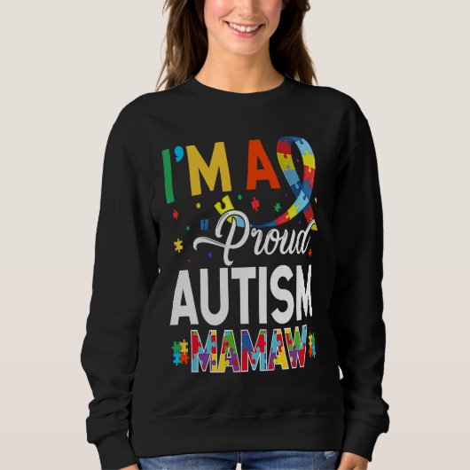 Sweatshirt I'm a Proud Autism Mamaw Matching Autism Awareness (Devant)