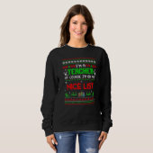 Sweatshirt I'm A Teacher Of Course I'm On The Nice List Ugly (Devant entier)