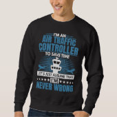 Sweatshirt I'm An Air Traffic Controller Aviation Airplane Gr (Devant)