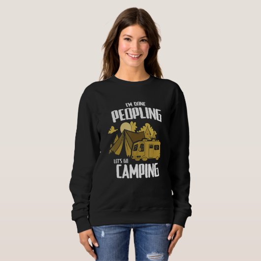 Sweatshirt I'm Done Peopling Let's Go Camping  Campfire Campe (Devant entier)