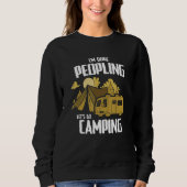 Sweatshirt I'm Done Peopling Let's Go Camping  Campfire Campe (Devant)