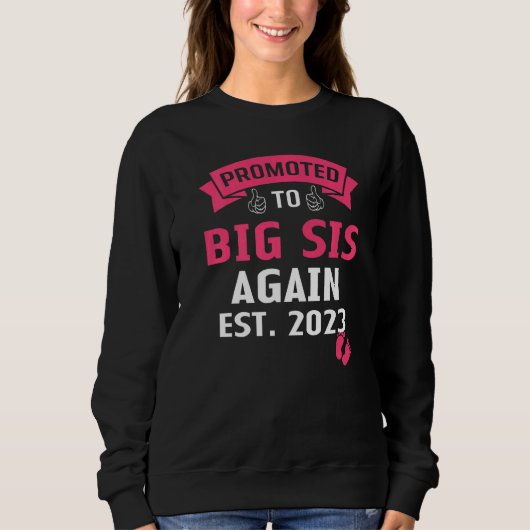 Sweatshirt I'm Going To Be A Big Sister Again 2023 Big Sis A (Devant)
