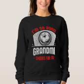 Sweatshirt I'm Good Your Grandma Cheers for Me Soccer Playe (Devant)