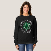 Sweatshirt I'm His Sassy Pirish Lassie Lucky C St Patrick's D (Devant entier)