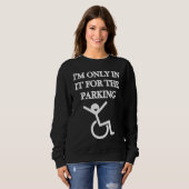 Sweatshirt I'm In it for parking Dad Joke (Devant entier)